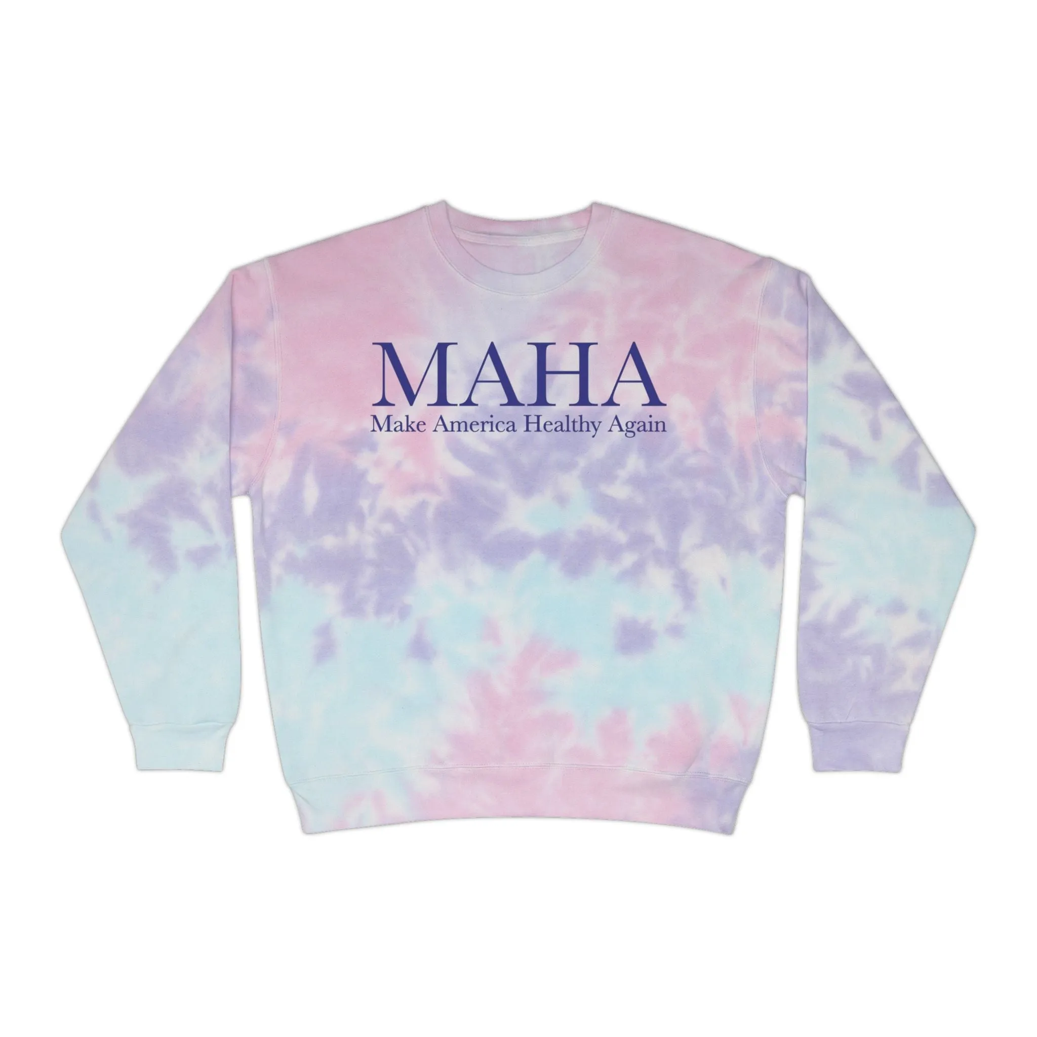 Make America Healthy Again Classic Unisex Tie-Dye Sweatshirt